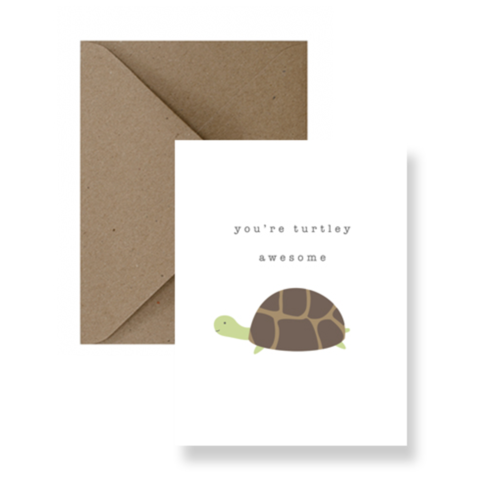 Greeting Card - You're Turtley Awesome